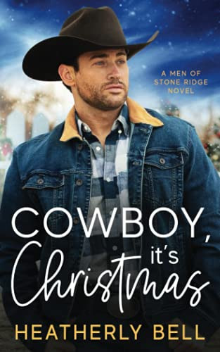 Cowboy, It's Christmas (The Cowboys Of Stone Ridge)