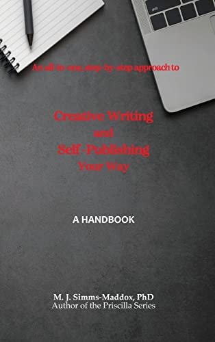 Creative Writing And Self-Publishing Your Way: A Handbook