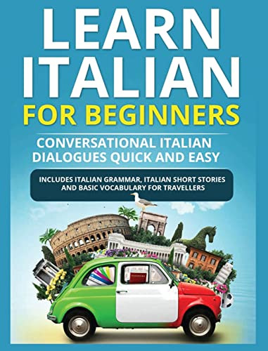 Learn Italian For Beginners: Italian Short Stories For Beginners And Basic Vocabulary For Travellers