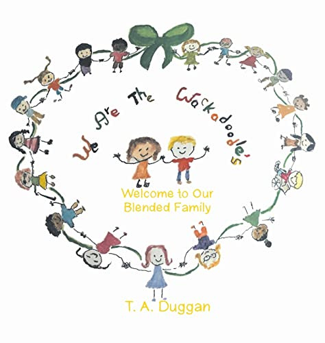 We Are The Wackadoodle's: Welcome To Our Blended Family