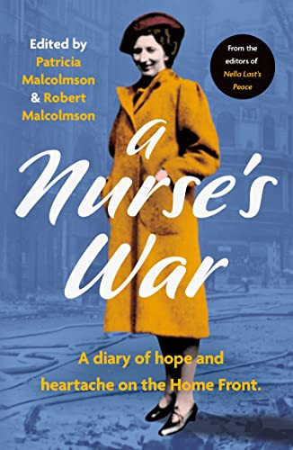 A Nurses War: A Diary of Hope and Heartache on the Home Front