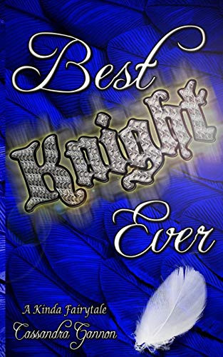 Best Knight Ever (A Kinda Fairytale)