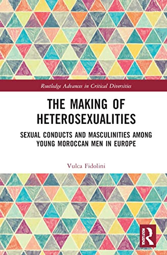 The Making of Heterosexualities (Routledge Advances in Critical Diversities)