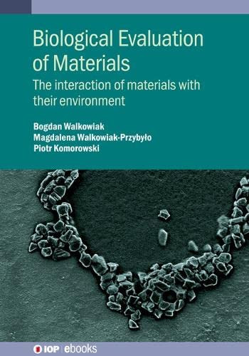 Biological Evaluation of Materials: The Interaction of Materials with their Environment