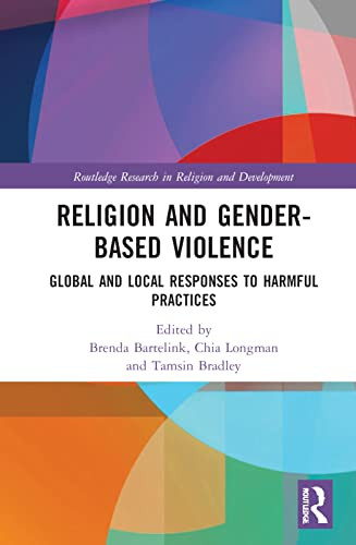 Religion and Gender-Based Violence (Routledge Research in Religion and Development)