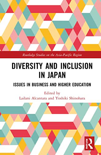 Diversity and Inclusion in Japan (Routledge Studies on the Asia-Pacific Region)