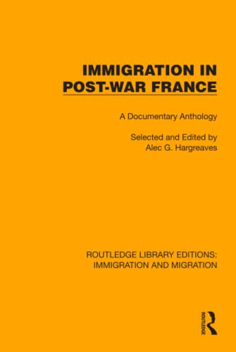 Immigration in Post-War France (Routledge Library Editions: Immigration and Migration)