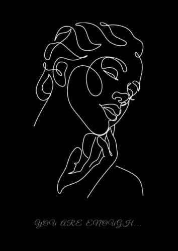 You Are Enough Black: You are enough...