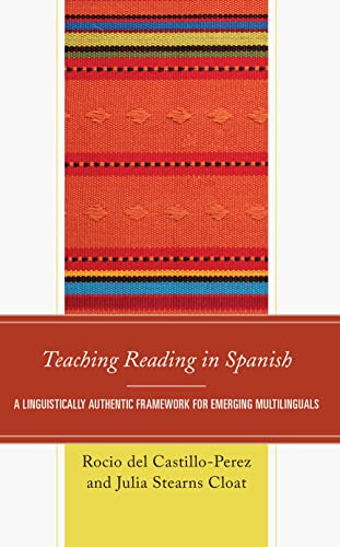 Teaching Reading in Spanish: A Linguistically Authentic Framework for Emerging Multilinguals