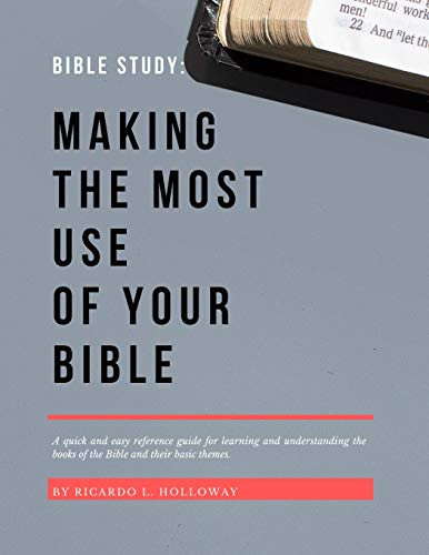 Bible Study: Making The Most Use Of Your Bible: Bible Study, Bible Study Guide, Bible Study Guide For Beginners, Bible Stories, Bible Commentary