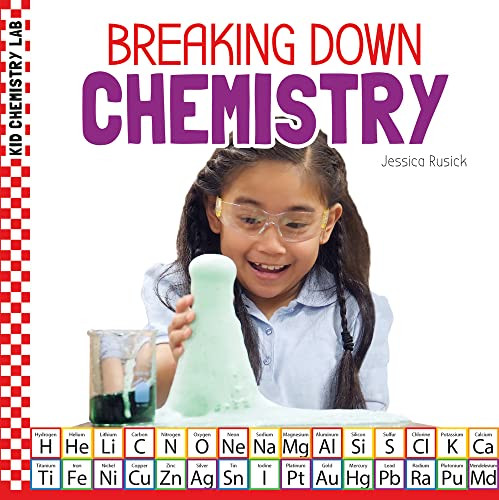 Breaking Down Chemistry (Kid Chemistry Lab)