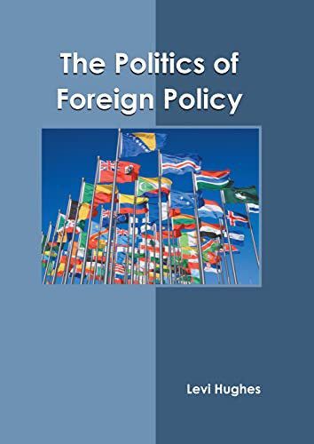 The Politics of Foreign Policy