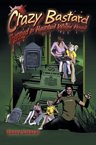 Crazy bastard trapped in Haunted whore house
