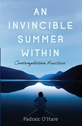 An Invincible Summer Within: Contemplation Practice