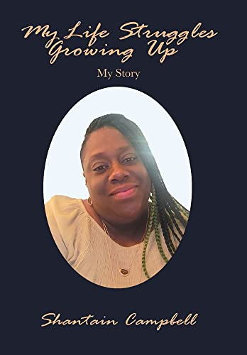 My Life Struggles Growing Up: My Story