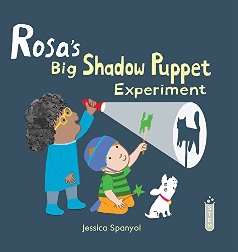 Rosa's Big Shadow Puppet Experiment (Rosa's Workshop 2, 4)