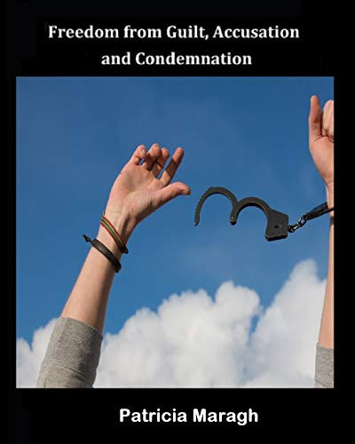 Freedom from Guilt, Accusation and Condemnation
