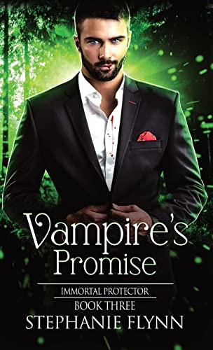 Vampire's Promise: A Steamy Paranormal Urban Fantasy Romance (Immortal Protector)