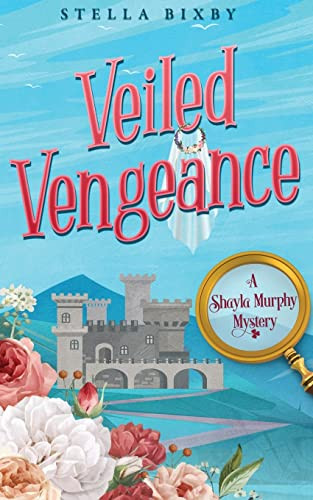 Veiled Vengeance: A Shayla Murphy Mystery (Shayla Murphy Mysteries)