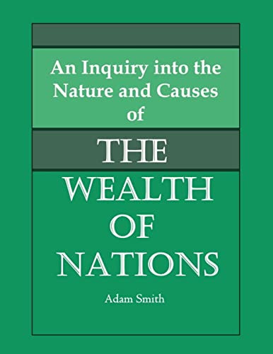 An Inquiry into the Nature and Causes of the Wealth of Nations