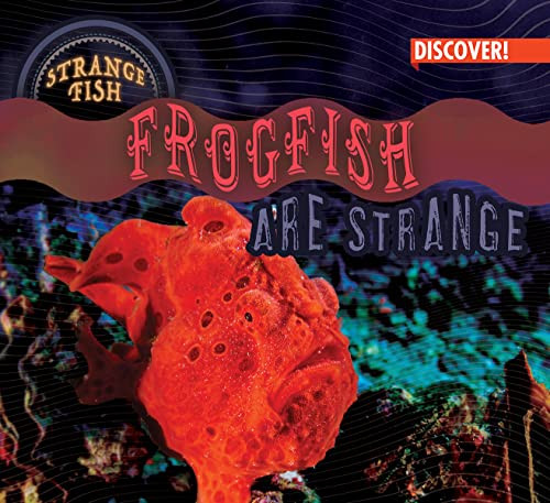 Frogfish Are Strange (Strange Fish)