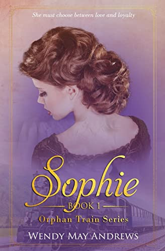 Sophie: A Sweet Historical Romance (Orphan Train Series)