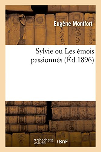 Sylvie ou Les émois passionnés (French Edition)