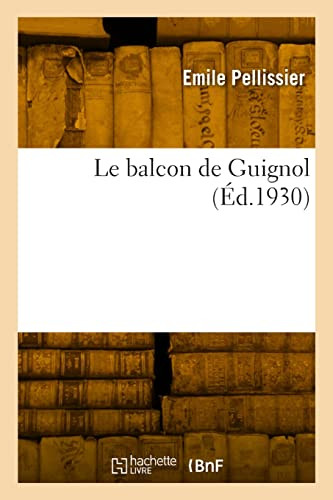 Le balcon de Guignol (French Edition)
