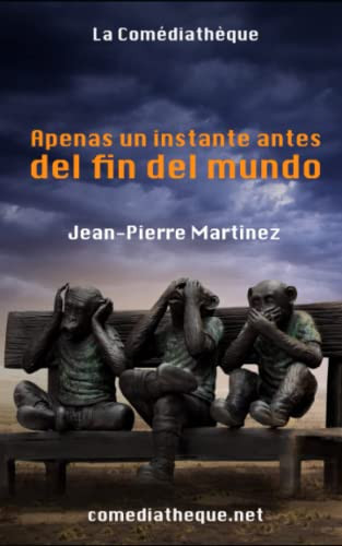 Apenas un instante antes del fin del mundo (Spanish Edition)