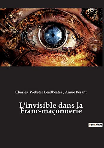 L'invisible dans la Franc-maçonnerie (French Edition)