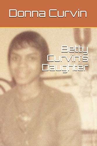 Betty Curvin's Daughter (The legacy)