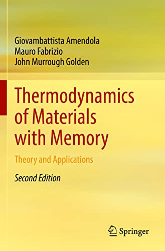 Thermodynamics of Materials with Memory: Theory and Applications