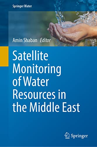 Satellite Monitoring of Water Resources in the Middle East (Springer Water)