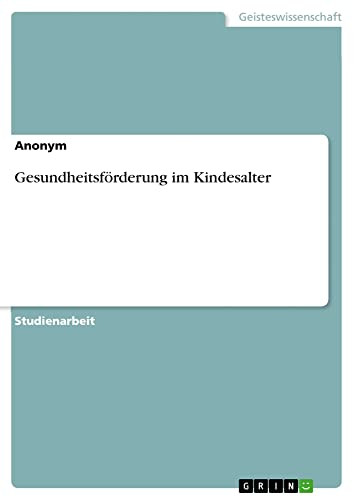 Gesundheitsförderung im Kindesalter (German Edition)