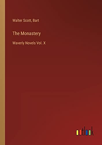 The Monastery: Waverly Novels Vol. X