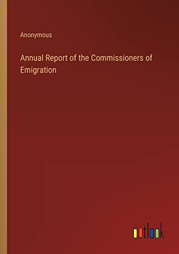 Annual Report of the Commissioners of Emigration