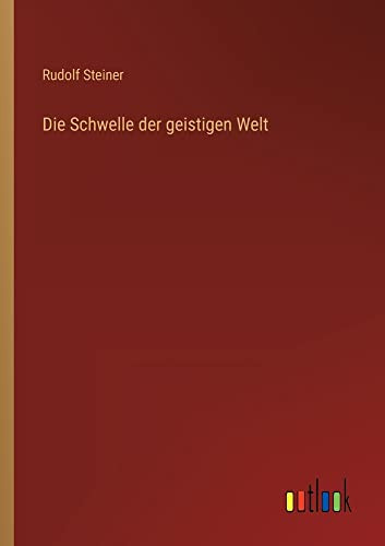 Die Schwelle der geistigen Welt (German Edition)