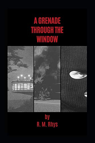A Grenade Through the Window: The yet Untold Story of a Forgotten Era and the Struggle for Power.