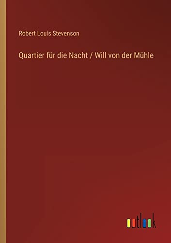Quartier für die Nacht / Will von der Mühle (German Edition)