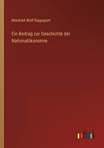 Ein Beitrag zur Geschichte der Nationalökonomie (German Edition)