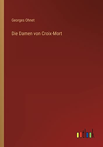 Die Damen von Croix-Mort (German Edition)
