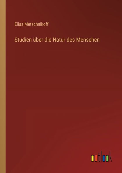 Studien über die Natur des Menschen (German Edition) - 9783368268084