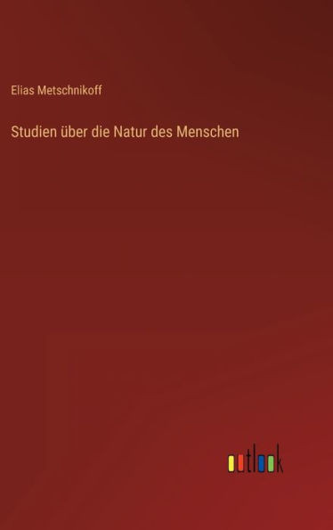 Studien über die Natur des Menschen (German Edition) - 9783368268091