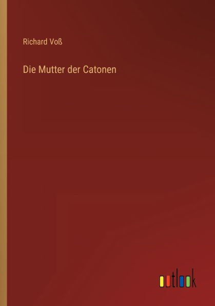 Die Mutter der Catonen (German Edition) - 9783368270902