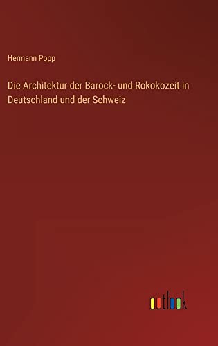Die Architektur der Barock- und Rokokozeit in Deutschland und der Schweiz (German Edition)