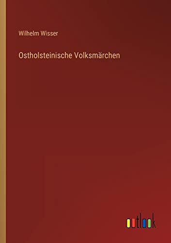 Ostholsteinische Volksmärchen (German Edition)