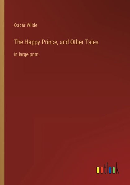 The Happy Prince, and Other Tales: in large print - 9783368304768