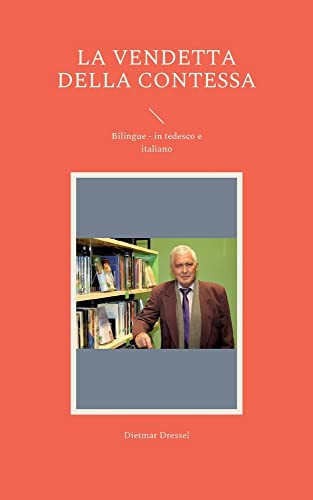 La vendetta della contessa: Bilingue - in tedesco e italiano (Italian Edition)