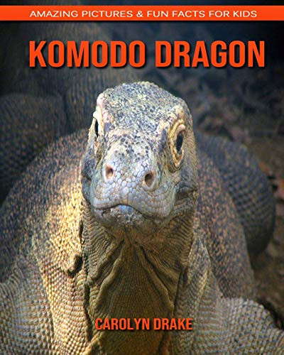 Komodo Dragon: Amazing Pictures & Fun Facts for Kids