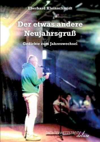 Der etwas andere Neujahrsgruß: Gedichte zum Jahreswechsel (German Edition)